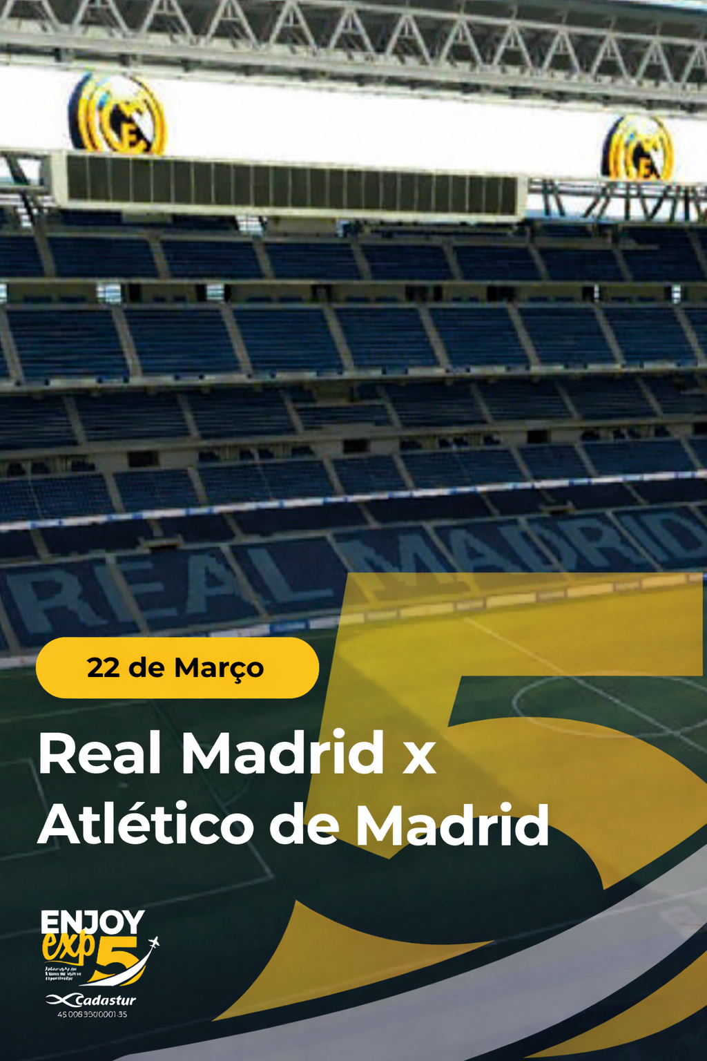 Real Madrid x Atlético de Madrid - 22 de Março - Santiago Bernabéu